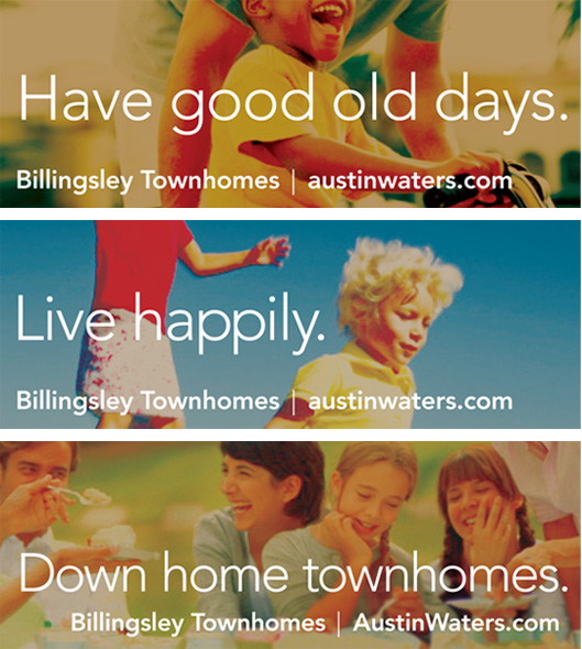 <h4>Billboards for a residential development in North Dallas. Photos of the properties were eschewed in favor of wistful imagery meant to stir yearnings for home.</h4>